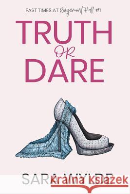 Truth or Dare Sara Wylde 9781948001113 Corvus Corax