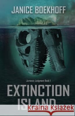 Extinction Island Janice Boekhoff 9781948003063 Lost Canyon Press LLC