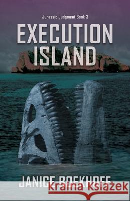 Execution Island Janice Boekhoff 9781948003117 Lost Canyon Press LLC