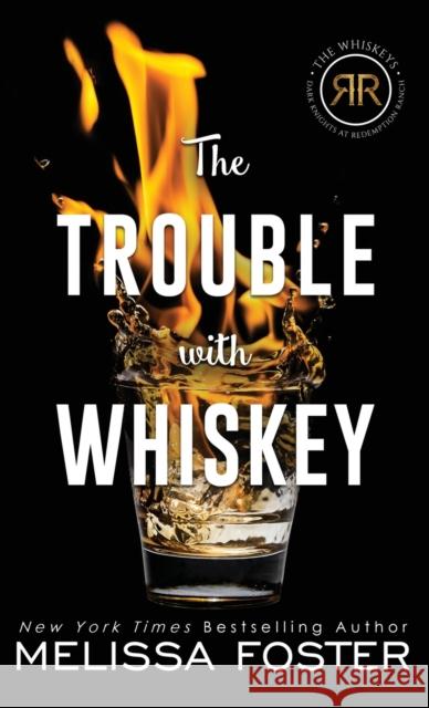 The Trouble with Whiskey: Dare Whiskey (Special Edition) Melissa Foster   9781948004237 World Literary Press