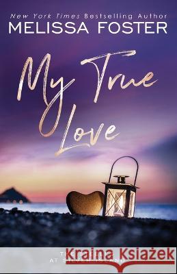 My True Love: Jules Steele (Special Edition) Melissa Foster   9781948004282 World Literary Press