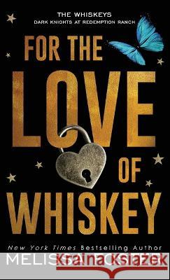 For the Love of Whiskey: Cowboy Whiskey Melissa Foster   9781948004442 World Literary Press