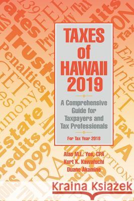 Taxes of Hawaii 2019 Alan M. L. Yee Kurt K. Kawafuchi Duane Akamine 9781948011129 Watermark Publishing