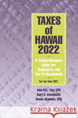 Taxes of Hawaii 2022 Alan M. L. Yee Kurt K. Kawafuchi Duane Akamine 9781948011730 Watermark Publishing