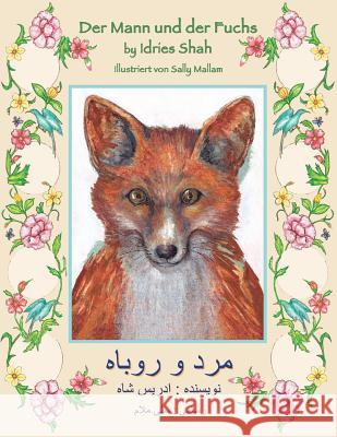 Der Mann und der Fuchs: Zweisprachige Ausgabe Deutsch-Dari Idries Shah, Sally Mallam 9781948013697 Hoopoe Books