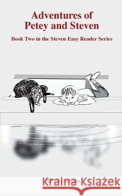 The Adventures of Petey and Steven Rita Graham 9781948015219