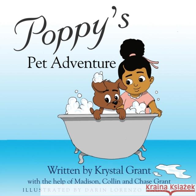 Poppy's Pet Adventure Krystal Grant 9781948018159