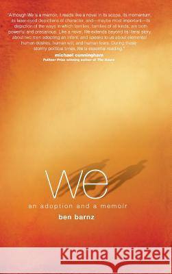 we: an adoption and a memoir Barnz, Ben 9781948018210 Wyatt-MacKenzie Publishing