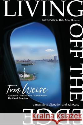 Living Off the Edge Tom Weise 9781948018241 Wyatt-MacKenzie Publishing