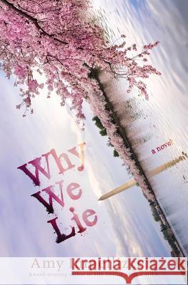 Why We Lie Amy Impellizzeri 9781948018357 Wyatt-MacKenzie Publishing