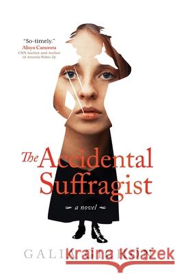 The Accidental Suffragist Galia Gichon 9781948018968 Wyatt-MacKenzie Publishing