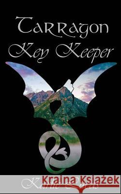 Tarragon: Key Keeper Karlie M Lucas Karlie M Lucas  9781948028059