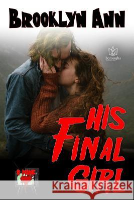 His Final Girl Brooklyn Ann 9781948029889 R. R. Bowker