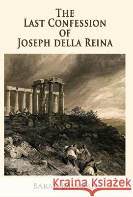 The Last Confession of Joseph della Reina Bassman, Barak a. 9781948046183