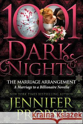 The Marriage Arrangement: A Marriage to a Billionaire Novella Jennifer Probst 9781948050258