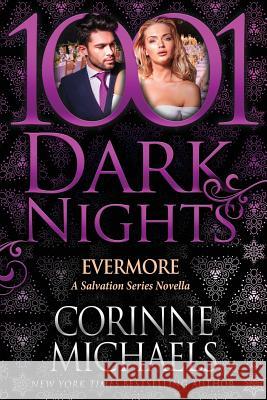 Evermore: A Salvation Series Novella Corinne Michaels 9781948050869 Evil Eye Concepts, Incorporated