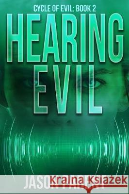 Hearing Evil Jason Parent 9781948051132
