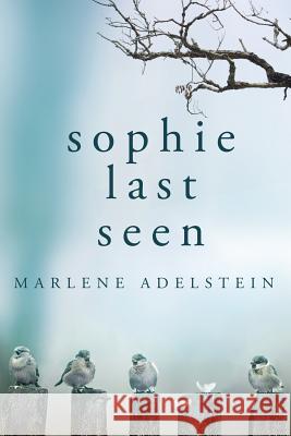 Sophie Last Seen Marlene Adelstein 9781948051187