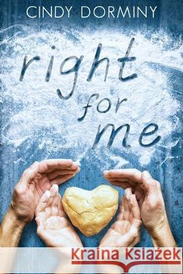 Right for Me Cindy Dorminy 9781948051408 Red Adept Publishing