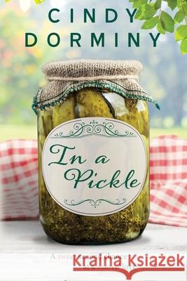 In a Pickle Cindy Dorminy 9781948051491 Red Adept Publishing