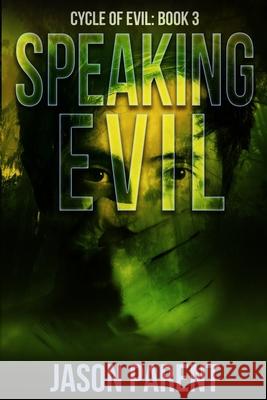 Speaking Evil Jason Parent 9781948051750