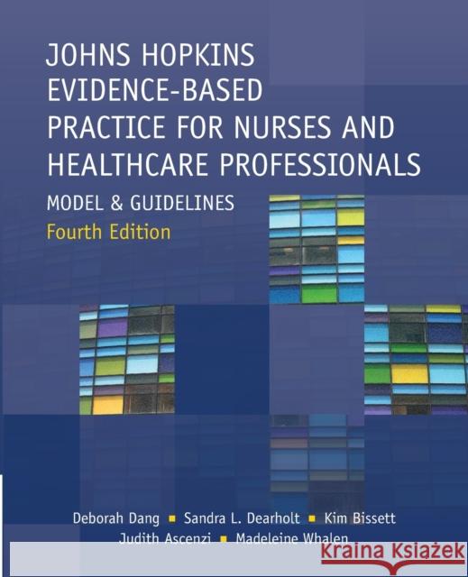 Johns Hopkins Evidence-Based Practice for Nurses and Healthcare Professionals, Fourth Edition Dang, Deborah 9781948057875 SIGMA Theta Tau International