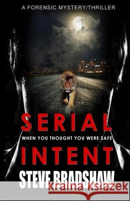 Serial Intent Steve Bradshaw 9781948059572 Griffyn Ink Publishing