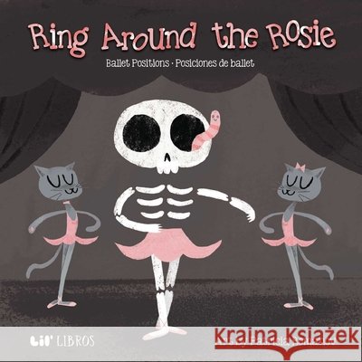 Ring Around the Rosie Patricia Romanov Patricia Romanov 9781948066952 Lil' Libros