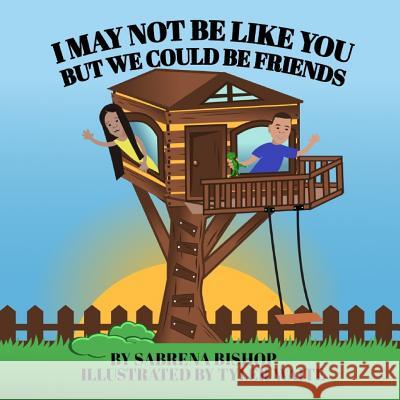 I may not be like you, but we could be friends Butler-Likely, Tamira 9781948071994 Lauren Simone Publishing Company