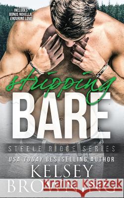 Stripping Bare: With Bonus Novella Enduring Love Kelsey Browning Tracey Devlyn Adrienne Giordano 9781948075183 Steele Ridge, LLC