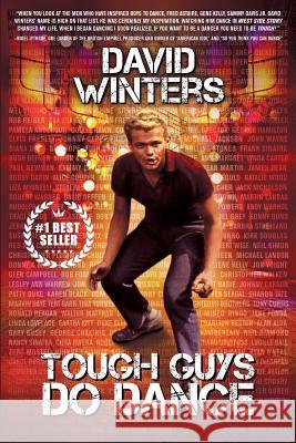 Tough Guys Do Dance David Winters 9781948080279 Indigo River Publishing