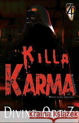 Killa Karma: What Goes Around... Divine Ortiz Nikki a. Ortiz 9781948091077