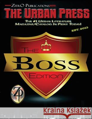 The Urban Press: The Boss Edition Zitro Publications Nikki Ortiz 9781948091459