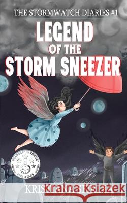 Legend of the Storm Sneezer Kristiana Sfirlea 9781948095563