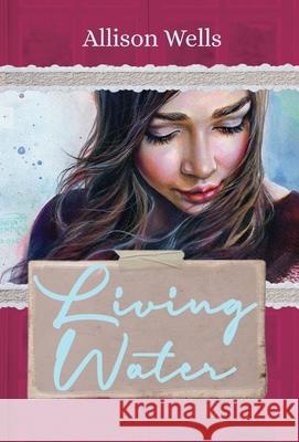 Living Water Allison Wells 9781948095808 Monster Ivy Publishing