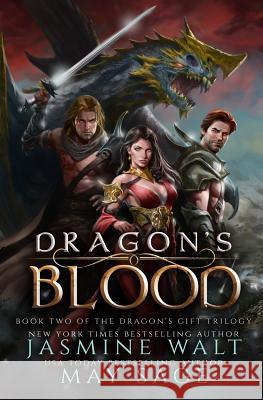 Dragon's Blood: A Reverse Harem Fantasy Romance Jasmine Walt May Sage 9781948108034 Dynamo Press