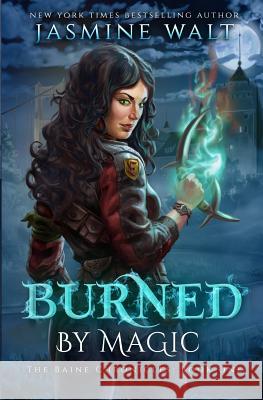 Burned by Magic Jasmine Walt 9781948108072 Dynamo Press