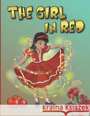 The Girl In Red Eva Ramirez, Elena Yalcin 9781948116022 Paidion Publishing