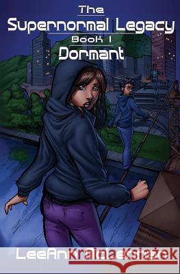 The Supernormal Legacy: Book 1: Dormant McLennan, Leeann 9781948120067 Not a Pipe Publishing