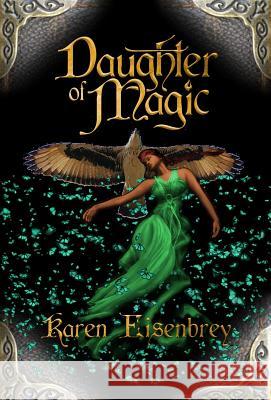 Daughter of Magic Karen Eisenbrey 9781948120128 Not a Pipe Publishing