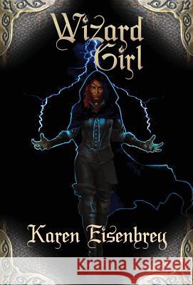 Wizard Girl Karen Eisenbrey 9781948120326 Not a Pipe Publishing