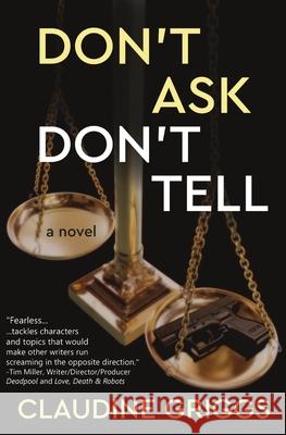 Don't Ask, Don't Tell Claudine Griggs 9781948120555 Not a Pipe Publishing