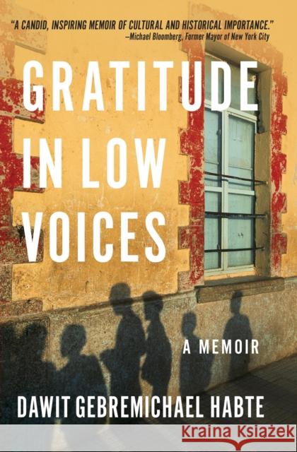 Gratitude in Low Voices: A Memoir Dawit Gebremichael Habte 9781948122856 RosettaBooks