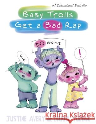 Baby Trolls Get a Bad Rap Justine Avery Daria Yudina 9781948124294 Suteki Creative