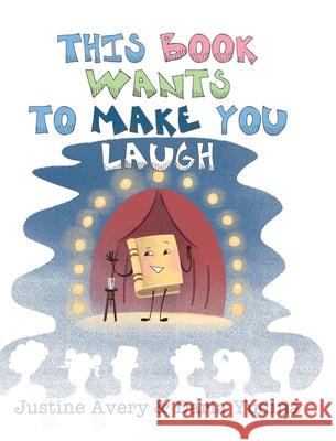 This Book Wants to Make You Laugh Justine Avery Daria Yudina 9781948124546 Suteki Creative