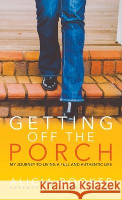 Getting Off the Porch Alicia Booker 9781948145992