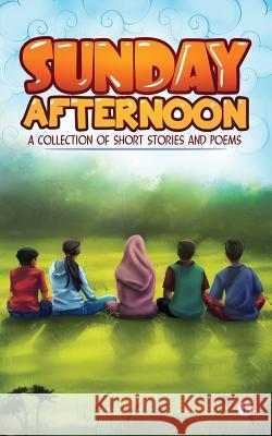 Sunday Afternoon: A Collection of Short Stories and Poems Annonymous 9781948146340 Notion Press, Inc.