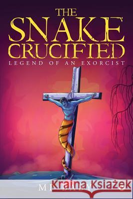 The Snake Crucified Mp Baby 9781948147729 Notionpress