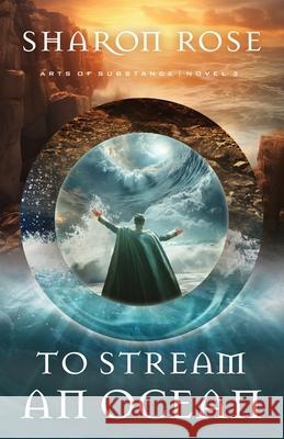 To Stream an Ocean Sharon Rose 9781948160360
