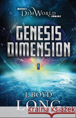 Genesis Dimension J. Boyd Long 9781948169073 Mad Goat Press